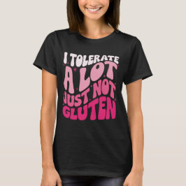 Camiseta Eu Tolero Muitas Coisas Mas Não Gluten