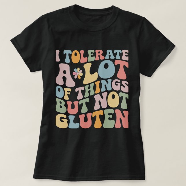 Camiseta Eu Tolero Muitas Coisas Mas Não Gluten (Frente do Design)