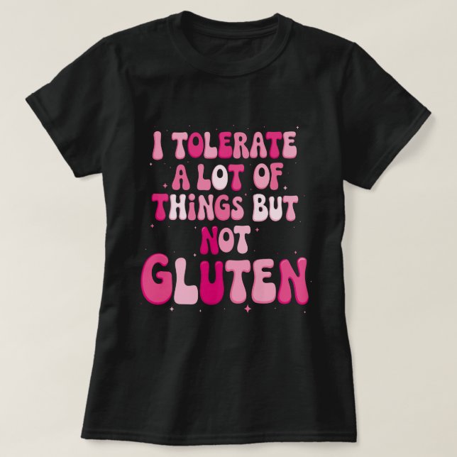 Camiseta Eu Tolero Muitas Coisas Mas Não Gluten (Frente do Design)