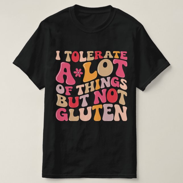 Camiseta Eu Tolero Muitas Coisas Mas Não Gluten (Frente do Design)