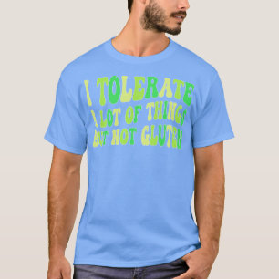 Camiseta Eu Tolero Muitas Coisas, mas Não Gluten