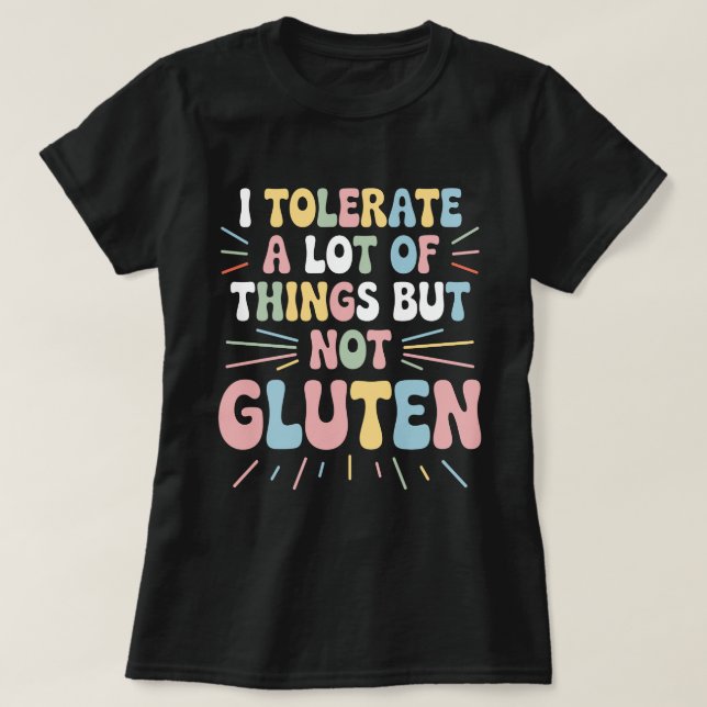 Camiseta Eu Tolero Muitas Coisas Mas Não Gluten (Frente do Design)