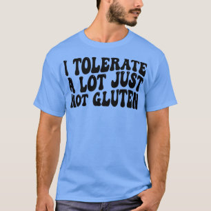 Camiseta eu tolero muito, mas não glúten 1