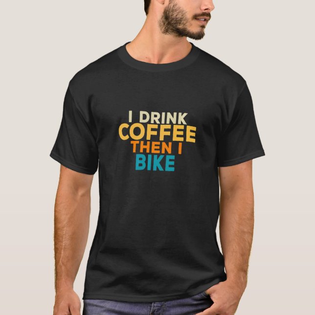 Camiseta Eu Tomo Café Ciclista Bicicleta Bicicleta Biker (Frente)