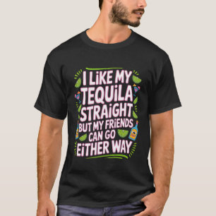 Camiseta Eu Tomo Tequila Puro Amigos Vão de Um Jeito ou de