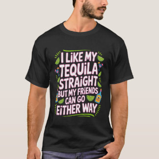 Camiseta Eu Tomo Tequila Puro Amigos Vão de Um Jeito ou de