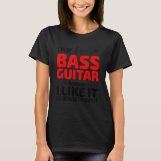Camiseta Eu Toquo Baixo Porque Gosto