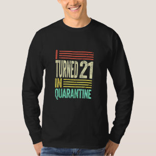 Camiseta Eu Tornei 21 Em Quarentena Eu Fato Por Conta Própr