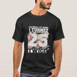 Camiseta Eu Tornei 25 Duas Vezes 50 50