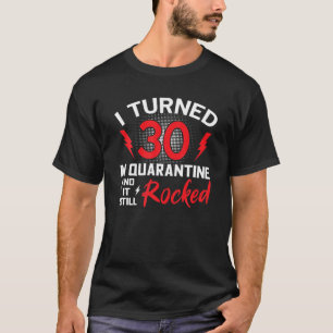 Camiseta Eu Tornei 30 Em Quarentena De aniversário de 30 an