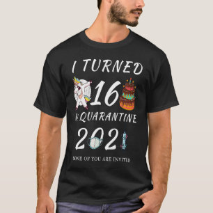 Camiseta Eu Tornei-Me 16 Na Quarentena 2021 16º Aniversário