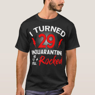 Camiseta Eu Tornei-Me 29 Na Quarentena De 29 Anos