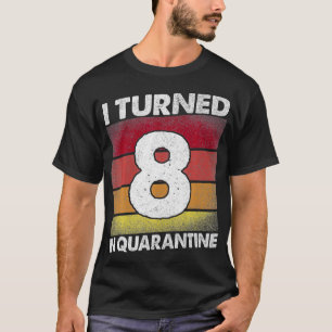 Camiseta Eu Tornei-Me 8 Na Quarentena 2020, 8 anos, oitavo