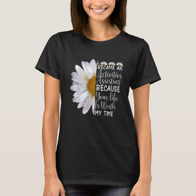 Camiseta Eu Tornei-Me Um Assistente De Atividade De Daisy D (Frente)