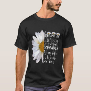 Camiseta Eu Tornei-Me Um Assistente De Atividade Engraçado