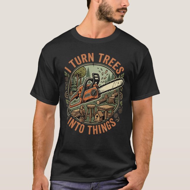 Camiseta Eu Torno Árvores Úteis Humor de Marceneiro (Frente)