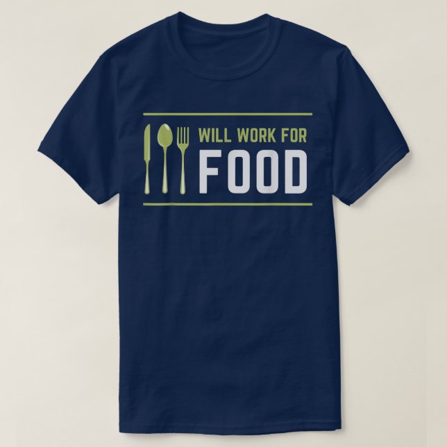 Camiseta Eu Trabalharei Para Comida Engraçado Comida Sobre  (Frente do Design)