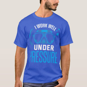 Camiseta Eu Trabalho Bem Sob Pressão Scuba Merging