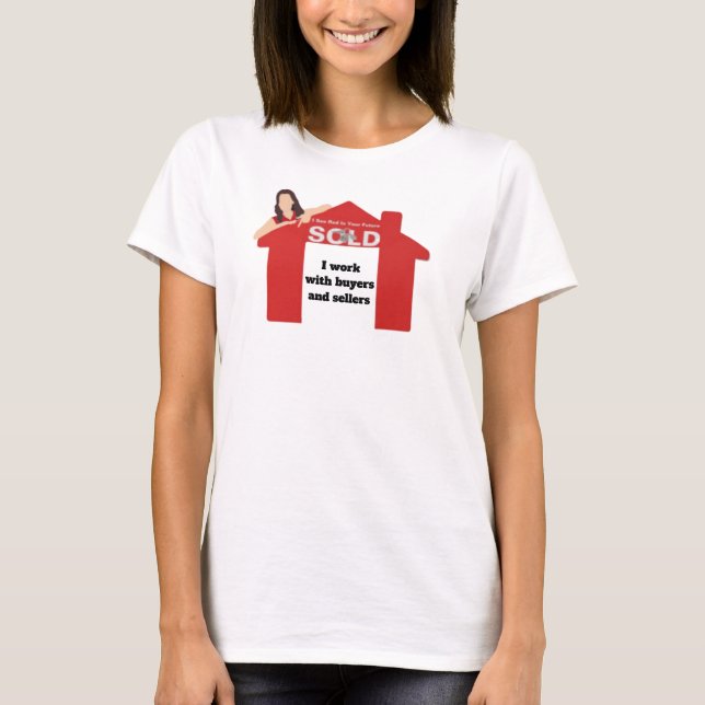 Camiseta Eu trabalho com compradores e vendedores imobiliár (Frente)