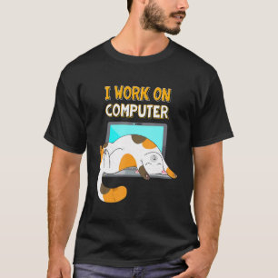 Camiseta Eu Trabalho Com Computadores Gato Engraçado Amante