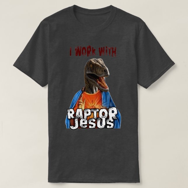 Camiseta Eu trabalho com Jesus Raptor (Frente do Design)