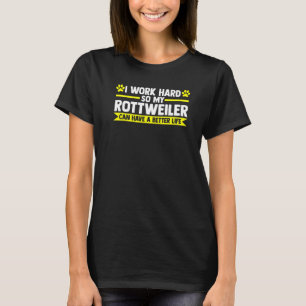Camiseta Eu Trabalho Duro Assim Meu Cão Rottweiler Rottweil