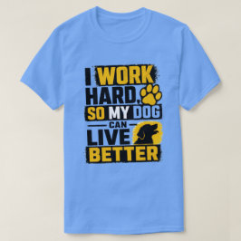 Camiseta Eu Trabalho Duro Design de Citação Amante de Cacho