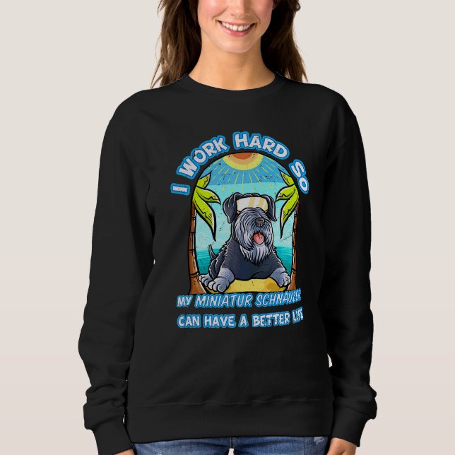 Camiseta Eu Trabalho Duro Para Minha Miniatura Schnauzer Te (Frente)