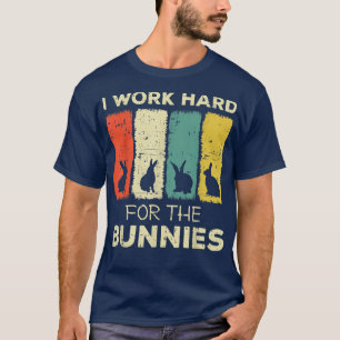 Camiseta eu trabalho duro para o coelhinho de coelhinhos