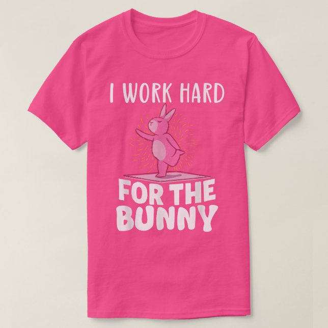 Camiseta Eu trabalho Duro para o Coelho Engraçado  (Frente do Design)