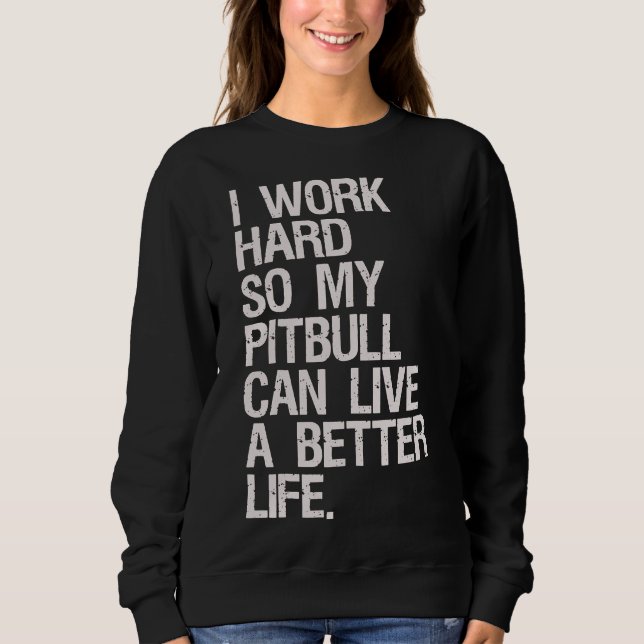 Camiseta Eu Trabalho Duro Para O Meu Pitbull (Frente)
