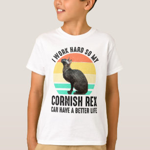 Camiseta Eu Trabalho Duro Para Que Meu Cornish Rex Tenha Um