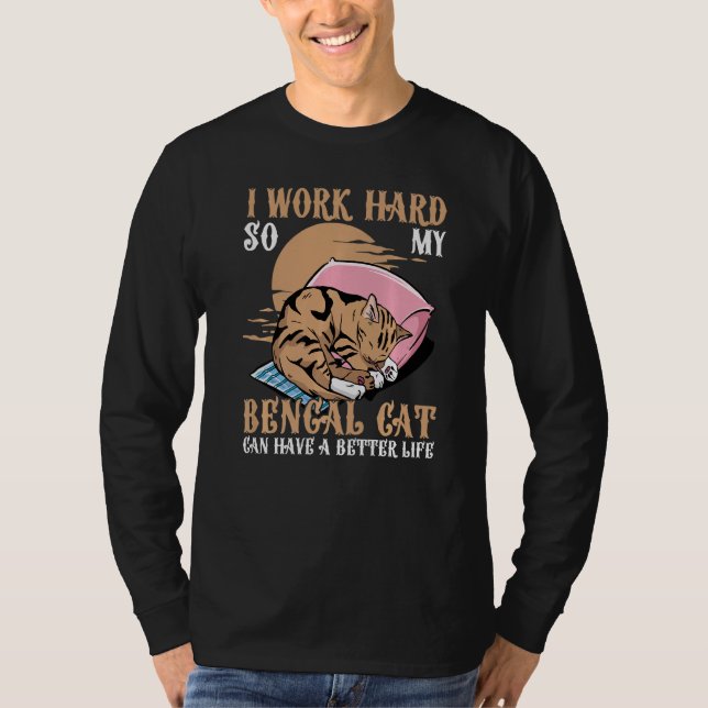 Camiseta Eu Trabalho Duro Para Que Meu Gato Bengala Possa T (Frente)
