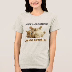 Camiseta Eu trabalho Duro para que meu gato tenha uma vida 