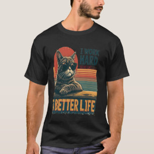 Camiseta Eu Trabalho Duro Para Que Meu Gato Tenha uma Vida