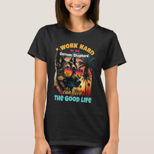 Camiseta Eu trabalho duro para que meu pastor alemão possa
