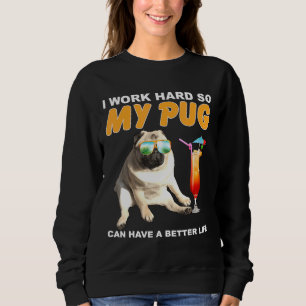 Camiseta Eu Trabalho Duro Para Que Meu Pug Possa Ter Uma Vi