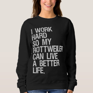 Camiseta Eu Trabalho Duro Para Que Meu Rottweiler Possa Viv