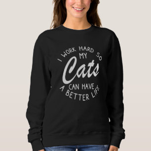 Camiseta Eu Trabalho Duro Para Que Meus Gatos Tenham Uma Vi