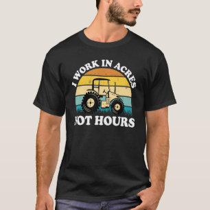 Camiseta Eu Trabalho Em Acres Não Horas Trator F De Retrori