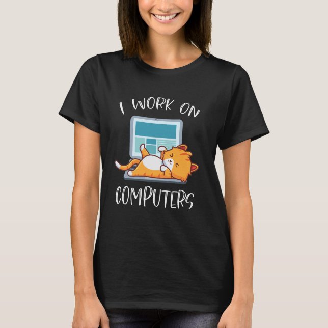 Camiseta Eu Trabalho Em Computadores Gato No Teclado Laptop (Frente)