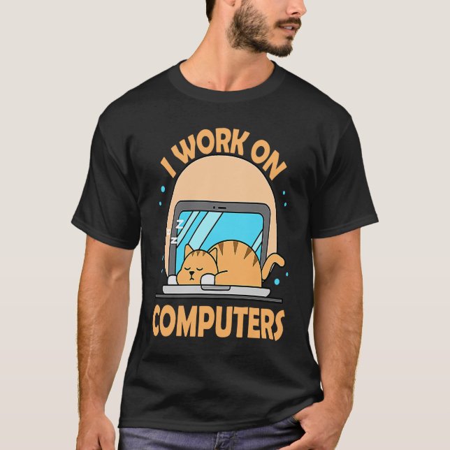 Camiseta Eu Trabalho Em Computadores Gato Suporte Técnico T (Frente)
