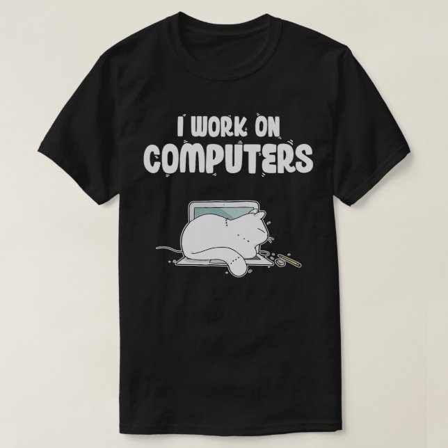 Camiseta Eu Trabalho Em Computadores Tecnologia De Informaç (Frente do Design)