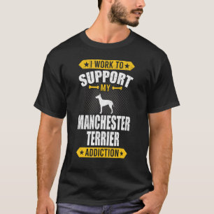 Camiseta Eu Trabalho Para Apoiar O Meu Vício De Manchester