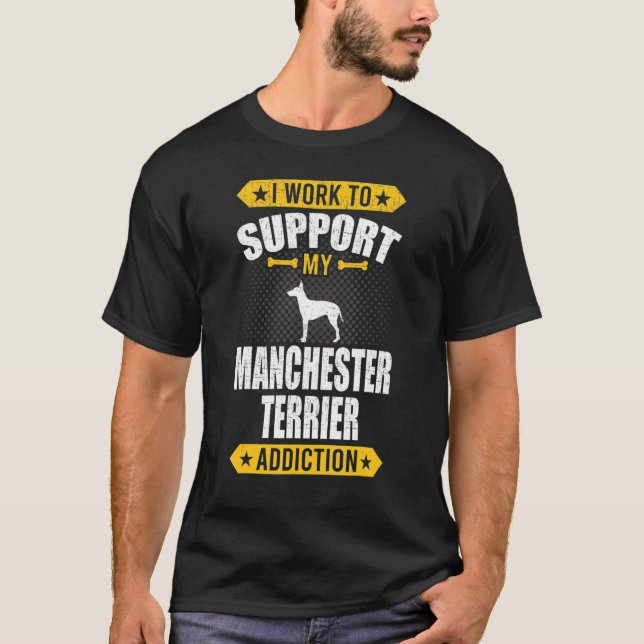 Camiseta Eu Trabalho Para Apoiar O Meu Vício De Manchester  (Frente)