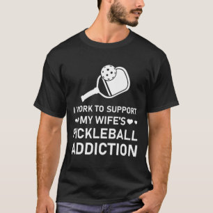 Camiseta Eu trabalho para apoiar o vício da minha esposa.