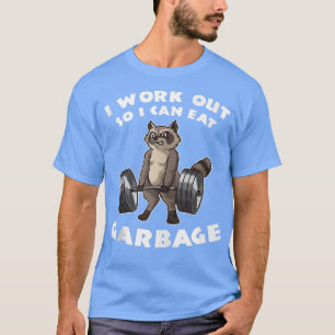 Camiseta Eu Trabalho Para Comer Lixo Malhação Engraçado