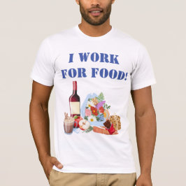CAMISETA EU TRABALHO PARA COMIDA