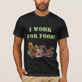 CAMISETA EU TRABALHO PARA COMIDA
