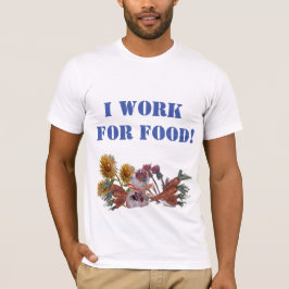 CAMISETA EU TRABALHO PARA COMIDA